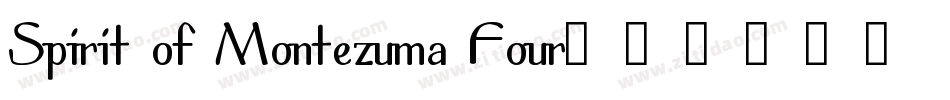 Spirit of Montezuma Four字体转换